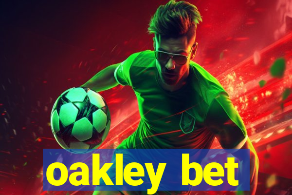 oakley bet